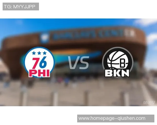 季前赛精彩回顾76人对阵篮网全场录像分析与亮点总结